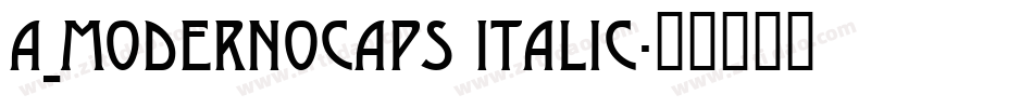 a_ModernoCaps Italic字体转换